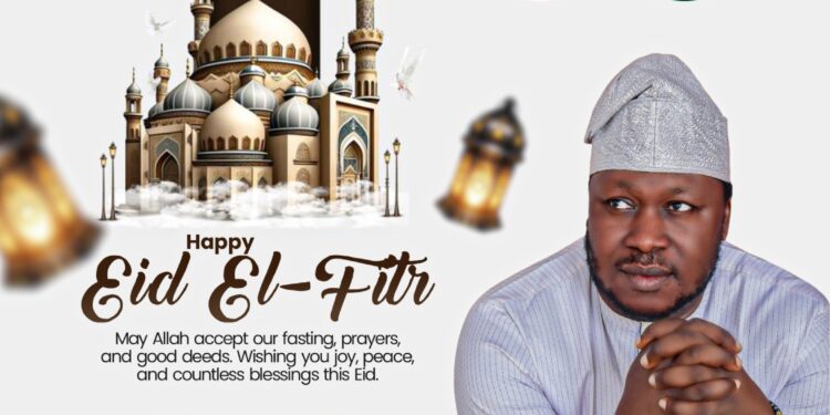 *Eid-el-Fitri: ‘Let The Lessons Of Ramadan Be Sustained In Our Lives’ — Agboworin Felicitates Muslims*