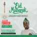 *Eid El Fitr Greetings from Engr. Toheeb Adegoke Adlat: A Message of Joy and Unity*
