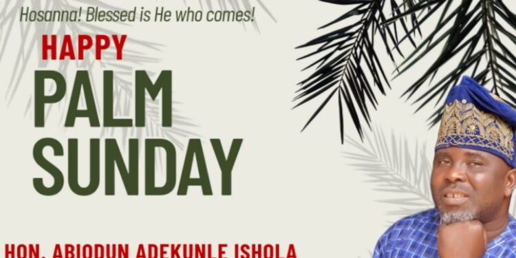 Baruwa Congratulates Christians on Palm Sunday, Reaffirms Commitment to Quality Representation