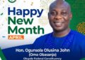 When a New Month Dawns, Hope Must Rise with Leadership: Hon. Ogunsola Olusina John Leads the Charge into April