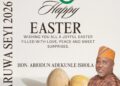 Baruwa Extends Easter Greetings to Christians and Residents of IBSWLG