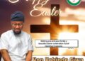 Hon. Babajide Gabriel Sends Easter Wishes, Preaches love And Generosity