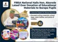 FIBSA National Hails Hon. Akorede Lateef Over Donation of Educational Materials to Ibarapa Students
