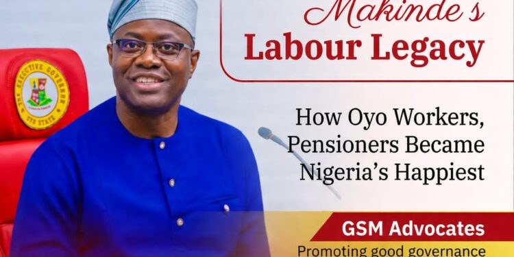 Makinde’s Labour Legacy: How Oyo Workers, Pensioners Became Nigeria’s Happiest – GSM Advocates
