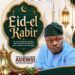 SALLAH: HONOURABLE ADEBISI CALLS FOR PEACE, UNITY AND ADHERENCE TO THE LESSONS OF SACRIFICE