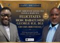 HON. ABIODUN ADEKUNLE ISHOLA BARUWA FELICITATES HON. BABATUNDE GEORGE IGE, BGI ON HIS BIRTHDAY