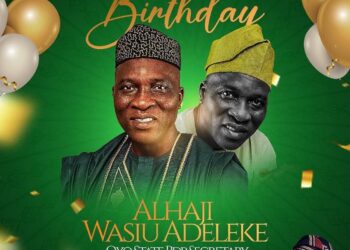 Hon. Lanre Sarumi Celebrates Alhaji Wasiu Adeleke on Birthday, Hails His Visionary Leadership and Contributions to Party