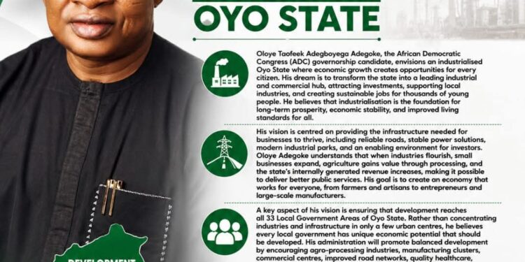 2027: Oloye Taofeek Adegboyega Adegoke’s Dream: An Industrialised Oyo State |By Adekola Bola Adeoye