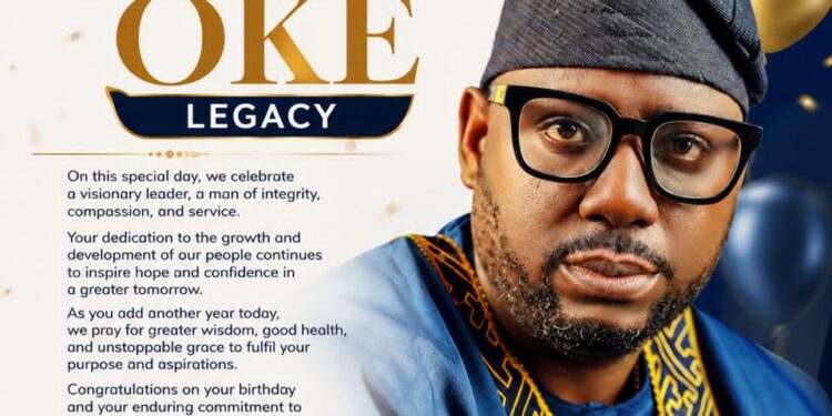 *Birthday Celebration: Hon. George Ogunlade Describes John Adisa Oke-Legacy as a Beacon of Hope for Ogbomoso*