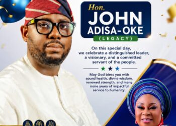 Hon. Bolanle Olaniyi Omooseparo Celebrates Hon. John Adisa-Oke (Legacy) on His Birthday