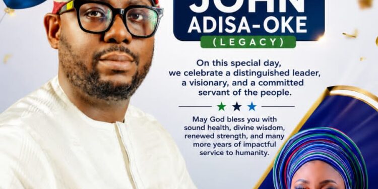 Hon. Bolanle Olaniyi Omooseparo Celebrates Hon. John Adisa-Oke (Legacy) on His Birthday