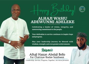 IBSWLG Chairmanship Aspirant, Alhaji Hassan Bello Felicitates Alhaji Wasiu Adewunmi Adeleke On Birthday, Describes Him As A Leader Of Vision And Integrity  …Prays for more wisdom, strength and greater achievements