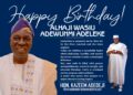 IBSELG Chairmanship Aspirant, Hon. Kazeem Adedeji Ojasowo Celebrates Alhaji Wasiu Adeleke, Describes Him as Leader Per Excellence and Visionary Statesman