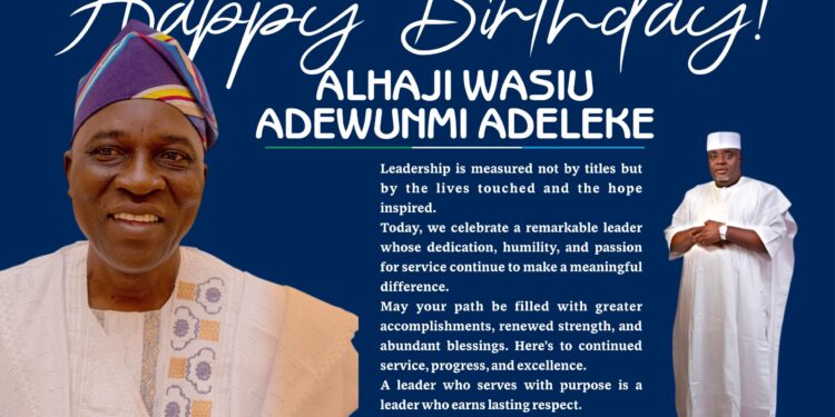 IBSELG Chairmanship Aspirant, Hon. Kazeem Adedeji Ojasowo Celebrates Alhaji Wasiu Adeleke, Describes Him as Leader Per Excellence and Visionary Statesman