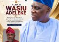 Birthday : Oyo Intraparty Adviser, Baruwa Extols Alhaji Wasiu Adeleke, Says He Is A Pillar Of Support  …Describes him as an outstanding and supportive leader