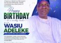 Birthday : Oyo Intraparty Adviser, Baruwa Extols Alhaji Wasiu Adeleke, Says He Is A Pillar Of Support …Describes him as an outstanding and supportive leader