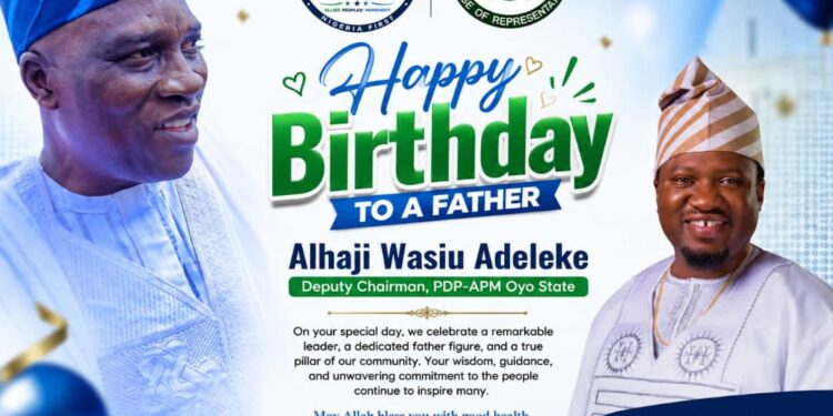 Hon. Kolawole Sheu Adedeji KSA Celebrates Alhaji Wasiu Adeleke on Birthday Anniversary