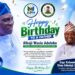 Hon. Kolawole Sheu Adedeji KSA Celebrates Alhaji Wasiu Adeleke on Birthday Anniversary
