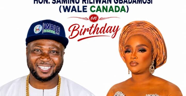 Canadian-Based Alhaja Jemilat Adewale Celebrates Husband, Hon. Saminu Riliwan Gbadamosi (Wale Canada), on Birthday, Commends His Achievements