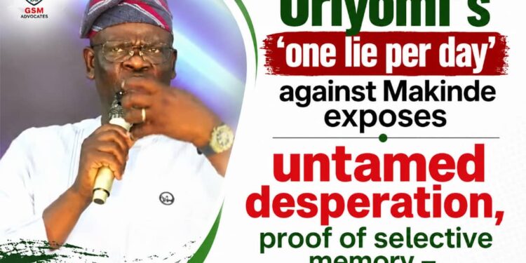 Oriyomi’s ‘one lie per day’ against Makinde exposes untamed desperation, proof of selective memory – GSM Advocates