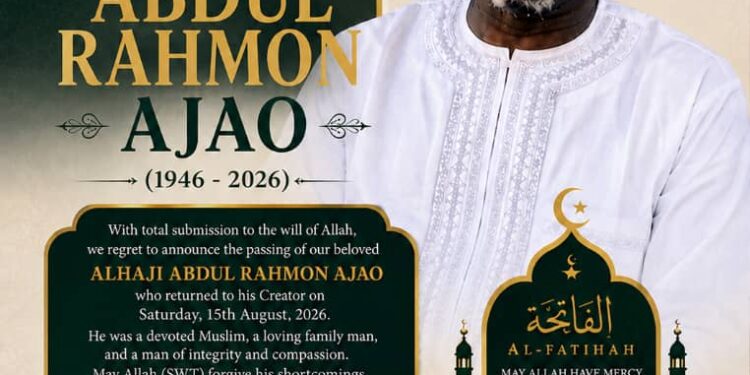 HON. AKIN AJAO ANNOUNCES THE PASSING OF HIS BELOVED FATHER, ALHAJI ABDULRAHMAN AJAO