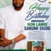 Alhaji Hassan Bello Celebrates Hon. Lanre Sarumi SKIDO on His Birthday