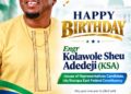 Constituents, Media Practitioners Celebrate APM Candidate, Kolawole Sheu Adedeji, on Birthday