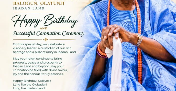 Birthday, Coronation Anniversary: Mogaji Akande Azeez Bashiru Pays Tribute to Olubadan Ladoja