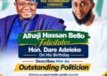 IBSWLG APM Vice Chairmanship Candidate, Alhaji Hassan Bello Felicitates Hon. Dare Adeleke On Birthday, Describes Him As Outstanding Politician