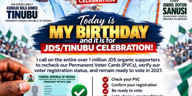 JDS @58: Jubril Dotun Sanusi Dedicates Birthday to Tinubu Day, Calls on Supporters to Verify PVCs Ahead of 202