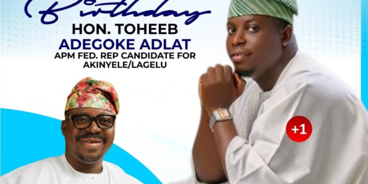 *“You are a Great Gift to Humanity, Your Impact Transcends Politics” — Akinyele Council Boss, Wole Akinleye, Celebrates ADLAT.*